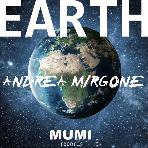 Andrea Mirgone - Earth [MUMI100]